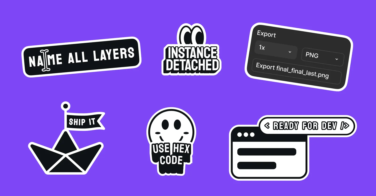 Sticker set of Figma in-jokes: 'Name all layers', 'Instance detached', 'Ship it', 'Use hex code', 'Ready for dev'