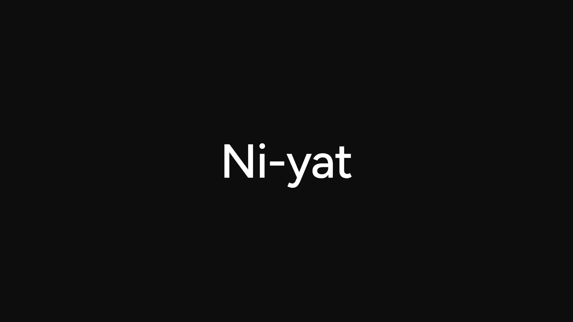The word 'Ni-yat' in white on black